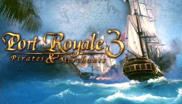 تحميل لعبة Port Royale 3 للكمبيوتر من ميديا فاير مجانًا