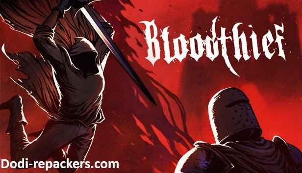 Bloodthief Free Download (v1.0.6) PC 2025