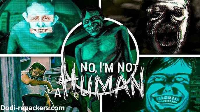 No I'm not a Human Free Download (v1.1.17) Pc 2026